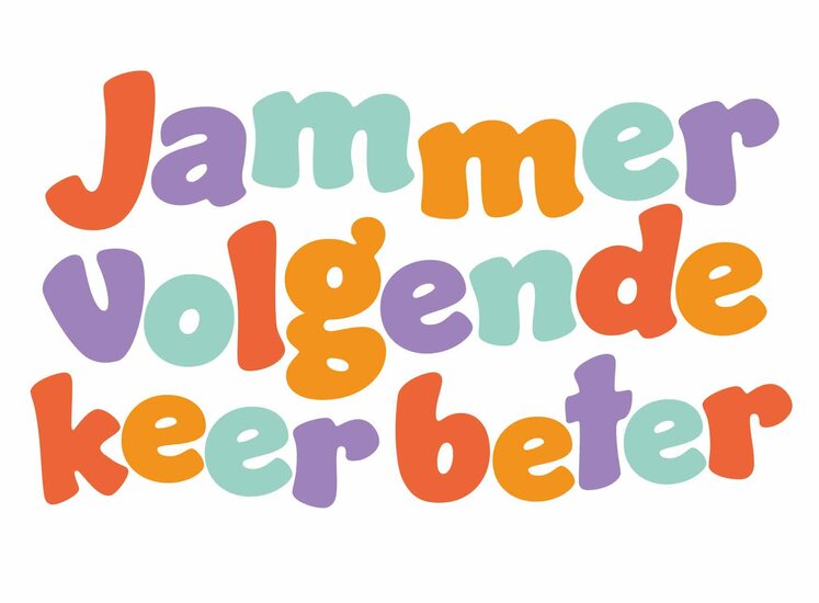 Wenskaart - Jammer Volgende Keer Beter