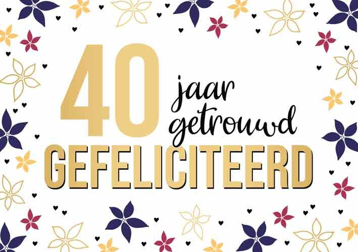 Wenskaart - Daisy - 40 jaar Getrouwd Gefeliciteerd