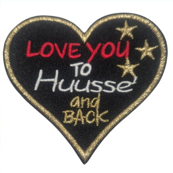 Embleem Huusse - Love you to Huuse&#039; And Back